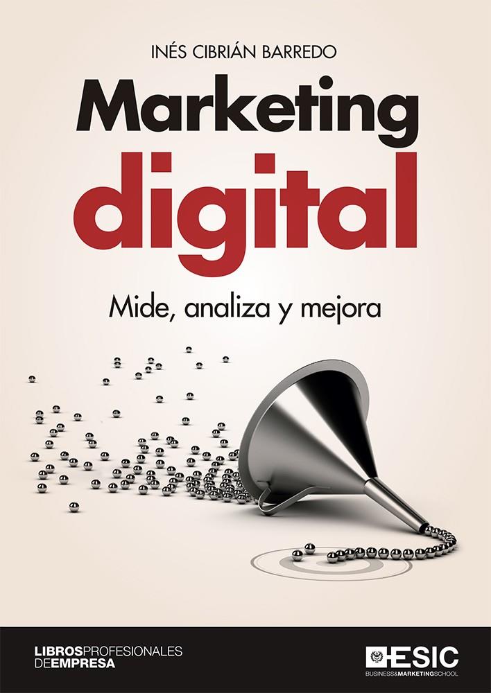 MARKETIN DIGITAL. MIDE, ANALIZA Y MEJORA | 9788417513498 | CIBRIÁN BARREDO, INÉS