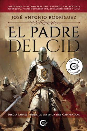 PADRE DEL CID, EL | 9788410266346 | ANTONIO RODRÍGUEZ, JOSÉ