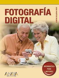 FOTOGRAFIA DIGITAL INFORMATICA PARA MAYORES | 9788441522374 | INFORMATICA