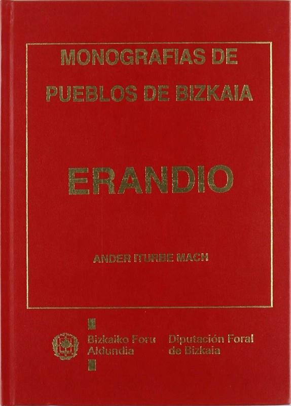 ERANDIOKO HISTORIA (BIZKAIKO HERRIEN MONOGRAFIAK) | 9788477521051 | ITURBE MACH, ANDER