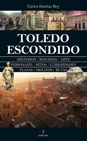 TOLEDO ESCONDIDO | 9788410521810 | DUEÑAS REY, CARLOS