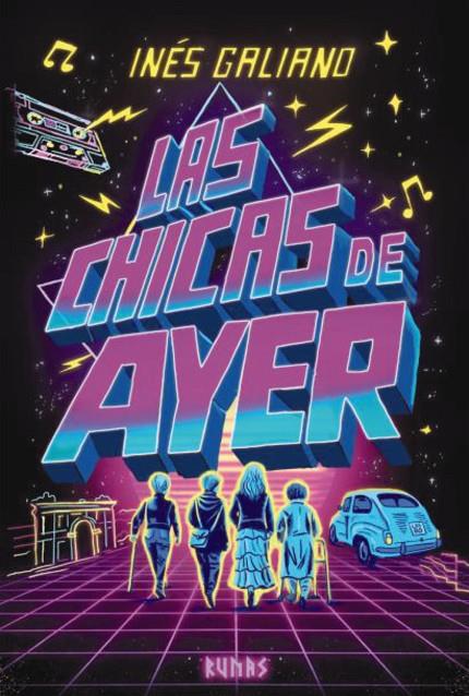 CHICAS DE AYER, LAS | 9791370092610 | GALIANO, INÉS