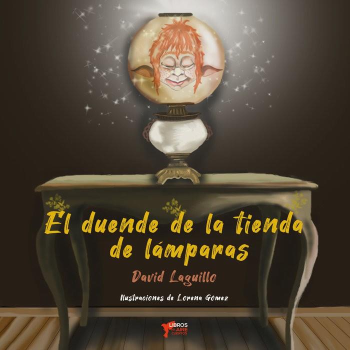 DUENDE DE LA TIENDA DE LÁMPARAS, EL | 9788412363548 | LAGUILLO, DAVID