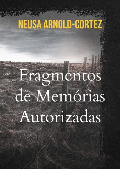 FRAGMENTOS DE MEMÓRIAS AUTORIZADAS | 9783752894639 | ARNOLD-CORTEZ, NEUSA