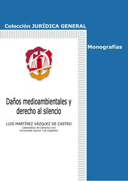 DAÑOS MEDIOAMBIENTALES Y DERECHO AL SILENCIO | 9788429018752 | MARTÍNEZ VÁZQUEZ DE CASTRO, LUIS