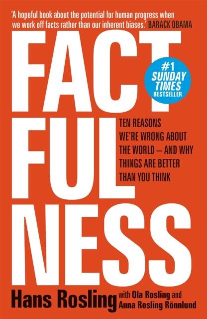 FACTFULNESS | 9781473637498 | ROSLING, HANS / ROSLING, OLA / ROSLING RÖNNLUND, ANNA