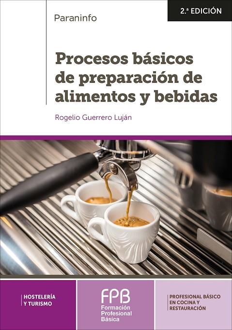 PROCESOS BASICOS DE PREPARACION DE ALIMENTOS Y BEBIDAS | 9788428340731 | GUERRERO LUJAN, ROGELIO