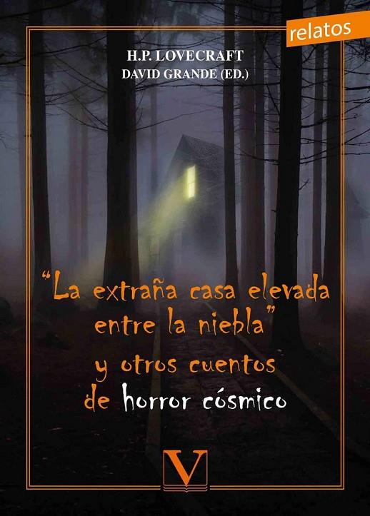EXTRAÑA CASA ELEVADA ENTRE LA NIEBLA Y OTROS RELATOS DE HUMOR CÓSMICO, LA | 9788490746400 | LOVECRAFT, H. P.