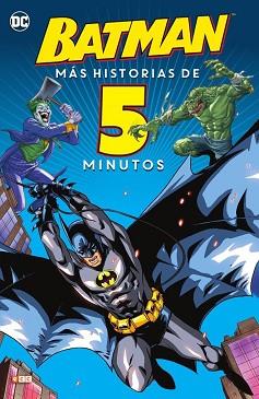 BATMAN : MÁS HISTORIAS DE 5 MINUTOS | 9788417354619 | LEMKE, DONALD/HUELIN, JODI/SAZAKLIS, JOHN/TURNER, KATHERINE