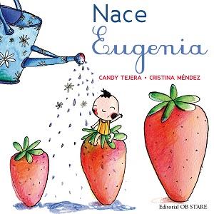 NACE EUGENIA | 9788494542381 | MÉNDEZ, CRISTINA / TEJERA, CANDY