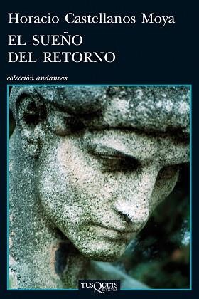 SUEÑO DEL RETORNO, EL | 9788483834589 | CASTELLANOS MOYA, HORACIO