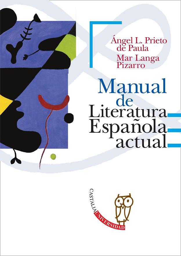 MANUAL DE LITERATURA ESPAÑOLA ACTUAL | 9788497402361 | PRIETO DE PAULA, ÁNGEL LUIS / LANGA PIZARRO, MAR