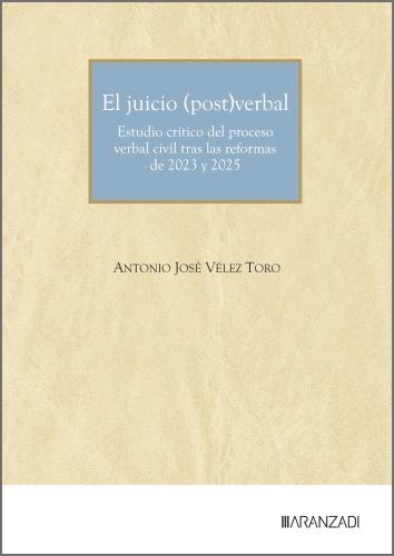 JUICIO (POST)VERBAL, EL | 9788410859364 | VELEZ TORO, ANTONIO JOSÉ
