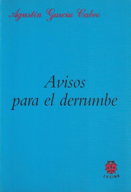 AVISOS PARA EL DERRUMBE | 9788485708505 | GARCIA CALVO, AGUSTIN