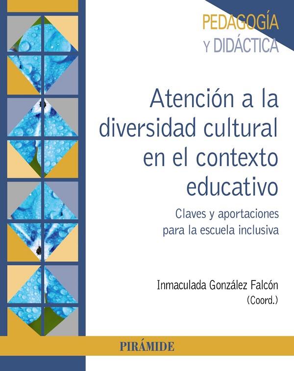 ATENCIÓN A LA DIVERSIDAD CULTURAL EN EL CONTEXTO EDUCATIVO | 9788436844627 | GONZÁLEZ FALCÓN, INMACULADA