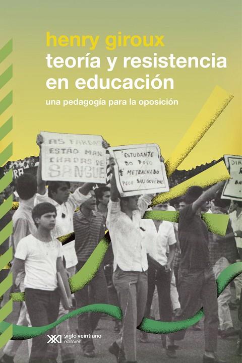 TEORIA Y RESISTENCIA EN EDUCACIÓN | 9786070314889 | GIROUX, HENRY