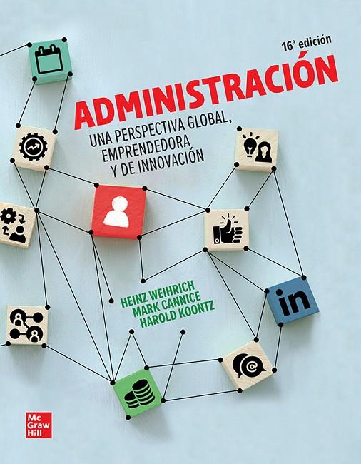 ADMNISTRACIÓN. UNA PERSPECTIVA GLOBAL, EMPRENDEDORA Y DE INNOVACIÓN | 9781456287658 | KOONTZ HAROLD