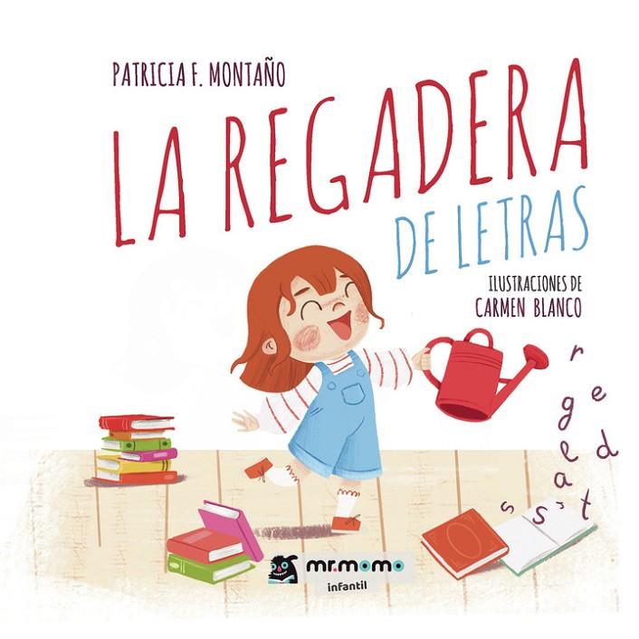 REGADERA DE LETRAS, LA | 9791387523480 | MONTAÑO, PATRICIA F. / BLANCO, CARMEN