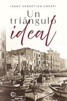 TRIÁNGULO IDEAL, UN | 9788410334212 | SEBASTIAN CRESPI, ISAAC