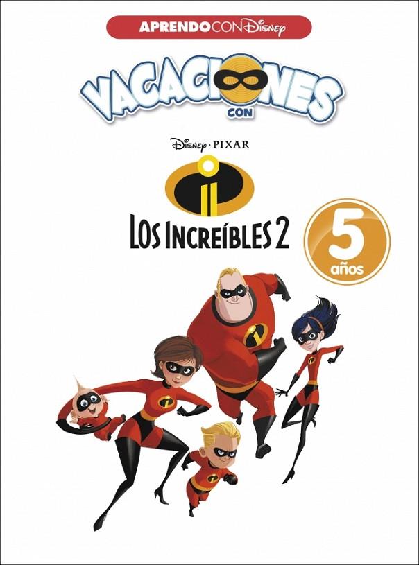 VACACIONES CON LOS INCREÍBLES 2. 5 AÑOS | 9788416931569 | DISNEY
