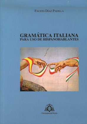 GRAMÁTICA ITALIANA PARA USO DE HISPANOHABLANTES | 9788483178751 | DÍAZ PADILLA, FAUSTO