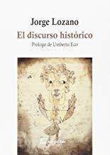 DISCURSO HISTÓRICO, EL | 9788415707332 | LOZANO, JORGE