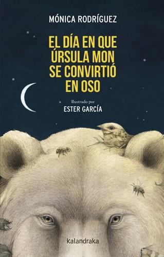 DIA QUE URSULA MON SE CONVIRTIO EN OSO, EL | 9788413434469 | RODRÍGUEZ, MÓNICA