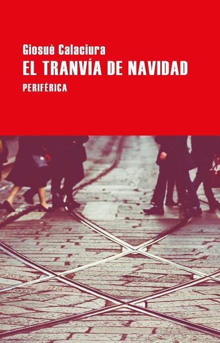 TRANVÍA DE NAVIDAD, EL | 9788418264733 | CALACIURA,  GIOSUE