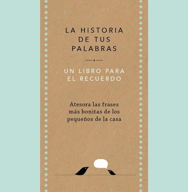 HISTORIA DE TUS PALABRAS, LA | 9788401027444 | VAN VLIET, ELMA