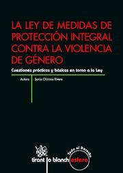 LEY DE MEDIDAS DE PROTECCIÓN INTEGRAL CONTRA LA VIOLENCIA DE GÉNERO, LA | 9788498767599 | CHIRINOS RIVERA, SONIA