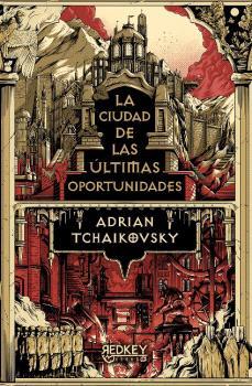 CIUDAD DE LAS ÚLTIMAS OPORTUNIDADES, LA | 9788412804560 | TCHAIKOVSKY, ADRIAN