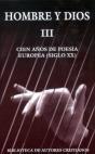 HOMBRE Y DIOS. III: CINCUENTA AÑOS DE POESÍA EUROPEA (SIGLO XX) | 9788479145729 | SORIANO P.-VILLAMIL, M.ª ENRIQUETA / MAÍCAS GARCÍA-ASENJO, PILAR