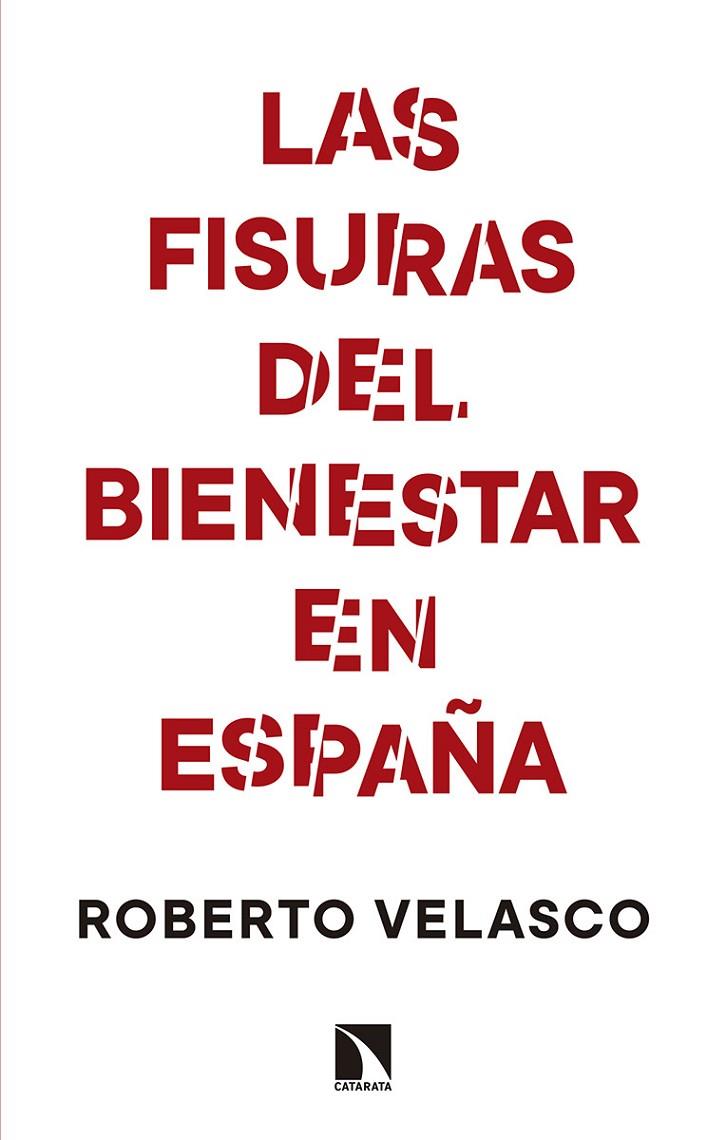 FISURAS DEL BIENESTAR EN ESPAÑA, LAS | 9788490976791 | VELASCO BARROETABEÑA, ROBERTO