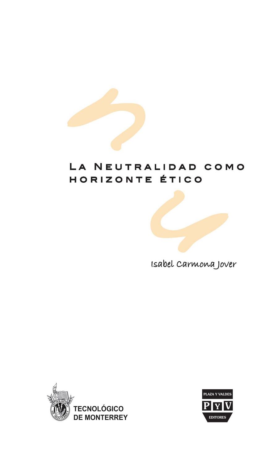 NEUTRALIDAD COMO HORIZONTE ÉTICO, LA | 9788492751518 | CARMONA JOVER, ISABEL