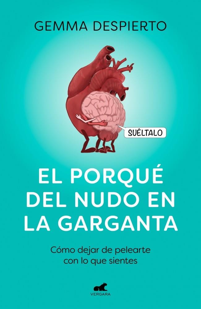 PORQUÉ DEL NUDO EN LA GARGANTA, EL | 9788418045127 | DESPIERTO GONZÁLEZ, GEMMA (@REFLEXIONESDEUNAPSICOLOGA)