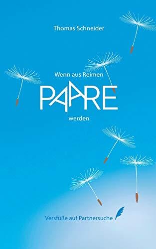 WENN AUS REIMEN PAARE WERDEN | 9783750470682 | SCHNEIDER, THOMAS