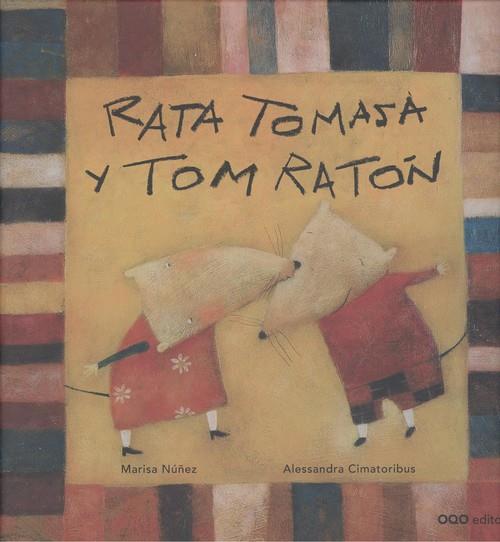 RATA TOMASA Y TOM RATÓN | 9788498716191 | NUÑEZ, MARISA CIMATORIBIUS, ALESSANDRA