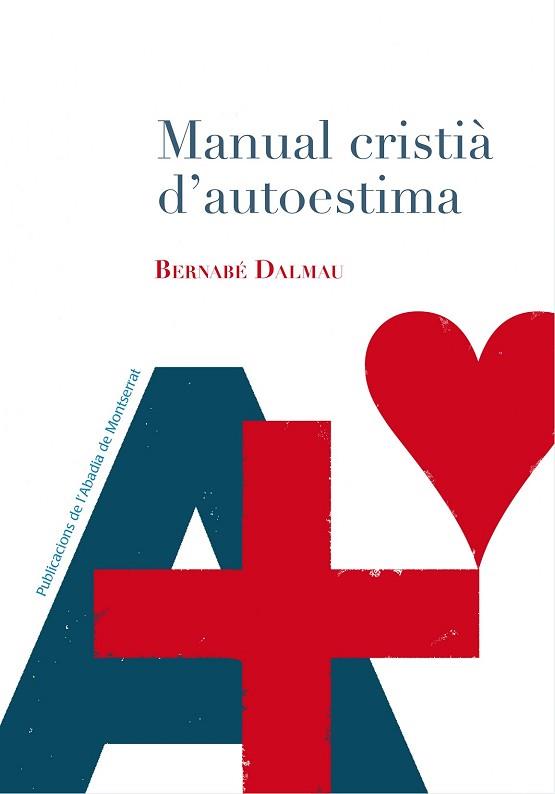 MANUAL CRISTIÀ D'AUTOESTIMA | 9788498838169 | DALMAU, BERNABÉ