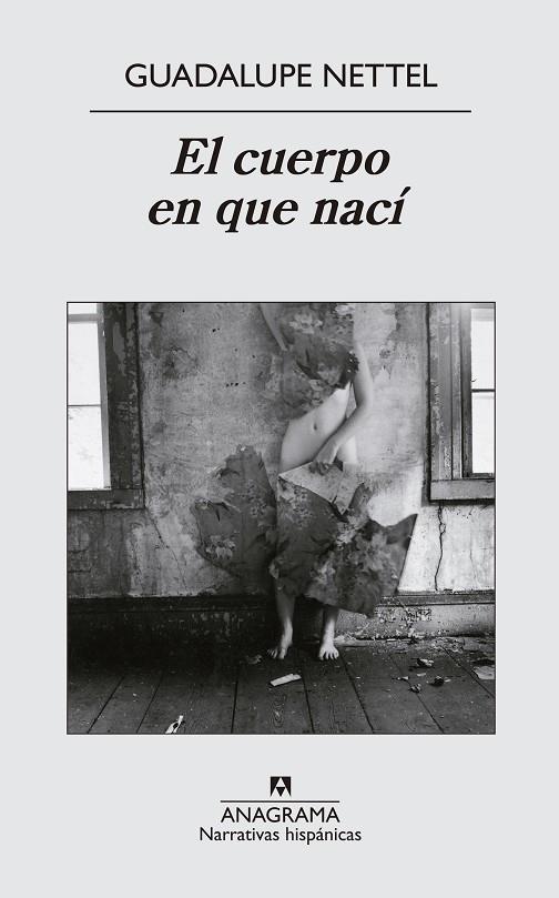 CUERPO EN QUE NACÍ, EL | 9788433972316 | NETTEL, GUADALUPE