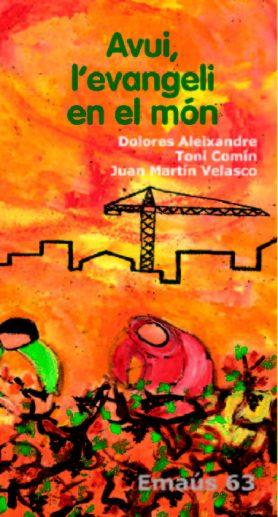 AVUI, L'EVANGELI EN EL MÓN | 9788498050035 | ALEIXANDRE, DOLORES / COMIN, TONI / MARTIN VELASCO, JUAN DE DIOS
