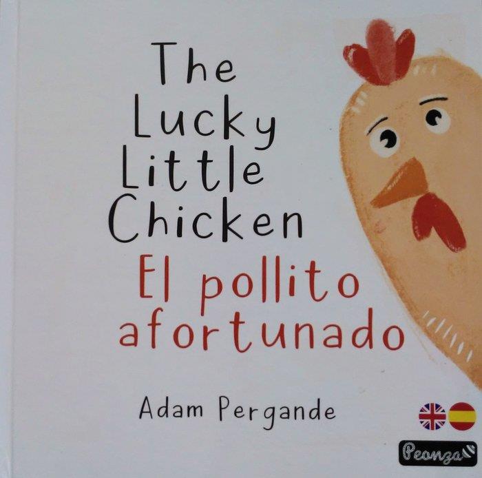 LUCKY LITTLE CHICKEN, THE / EL POLLITO AFORTUNADO | 9788419591173 | PERGANDE, ADAM