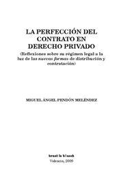 PERFECCIÓN DEL CONTRATO EN DERECHO PRIVADO, LA | 9788498764055 | PENDÓN MELÉNDEZ, MIGUEL ÁNGEL