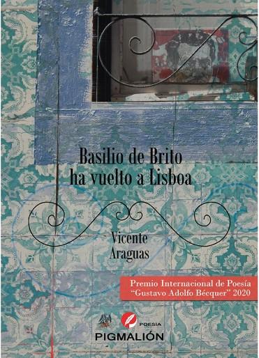 BASILIO DE BRITO HA VUELTO A LISBOA | 9788418333231 | ARAGUAS, VICENTE