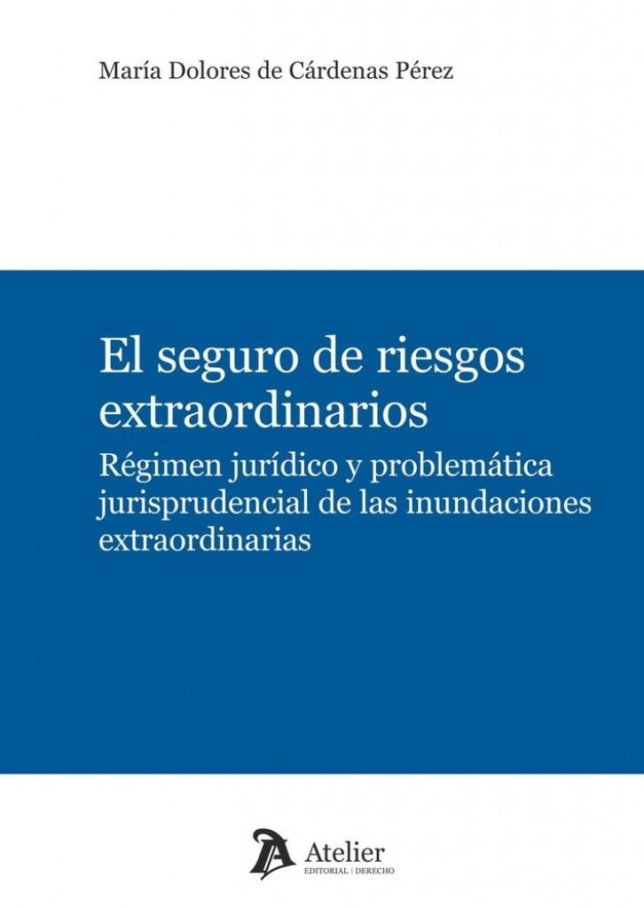 SEGURO DE RIESGOS EXTRAORDINARIOS, EL | 9791388250750 | DE CARDENAS PEREZ, MARIA DOLORES