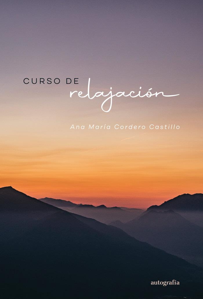 CURSO DE RELAJACIÓN | 9788419925169 | CORDERO CASTILLO, ANA MARÍA