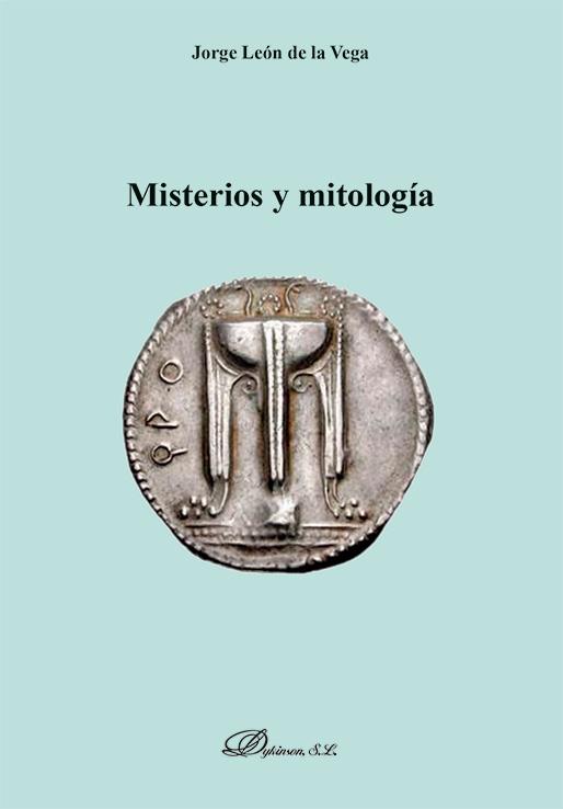 MISTERIOS Y MITOLOGÍA | 9791370069698 | LEÓN DE LA VEGA, JORGE