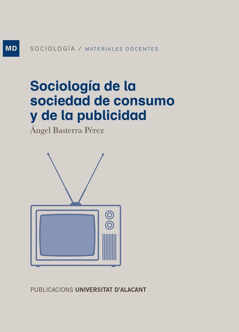 SOCIOLOGÍA DE LA SOCIEDAD DE CONSUMO Y DE LA PUBLICIDAD | 9788497177344 | BASTERRA PÉREZ, ÁNGEL