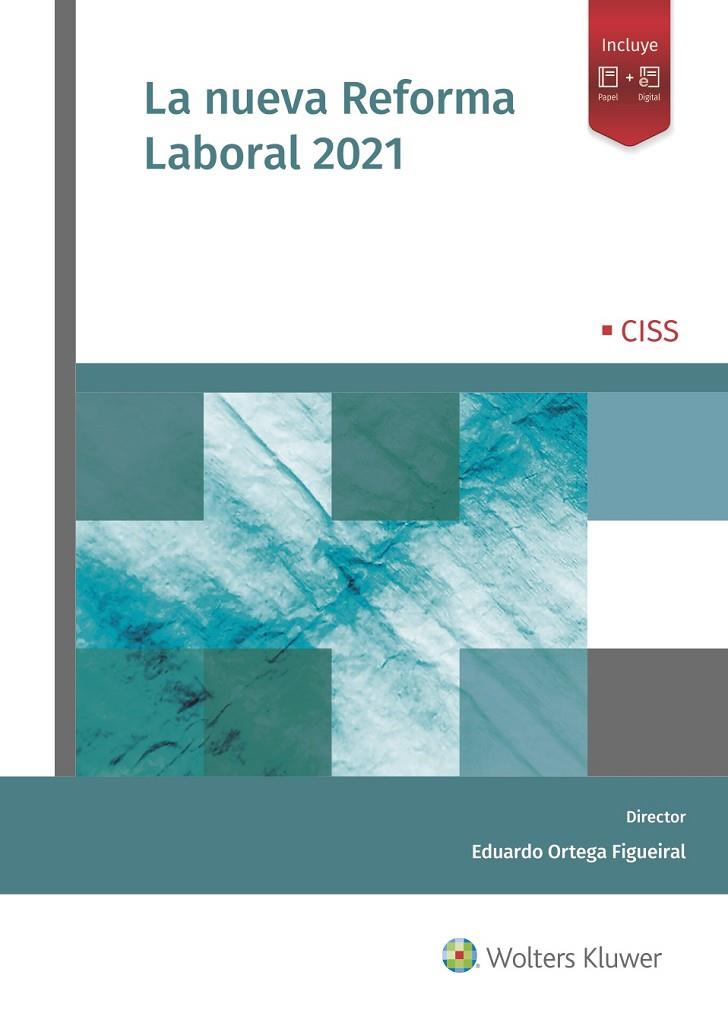 NUEVA REFORMA LABORAL 2021, LA | 9788499547510 | ORTEGA FIGUEIRAL, EDUARDO