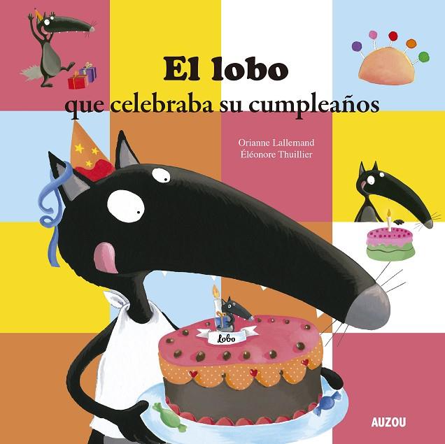 LOBO QUE CELEBRABA SU CUMPLEAÑOS, EL | 9782733878552 | LALLEMAND, ORIANNE