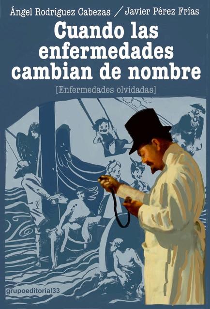 CUANDO LAS ENFERMEDADES CAMBIAN DE NOMBRE | 9788412551204 | RODRIGUEZ CABEZAS, ANGEL